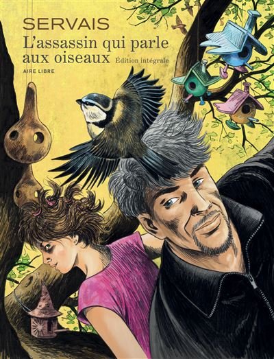 L'assassin qui parle aux oiseaux - L'intégrale - Tome 0 - L'assassin qui parle aux oiseaux - l'intég
