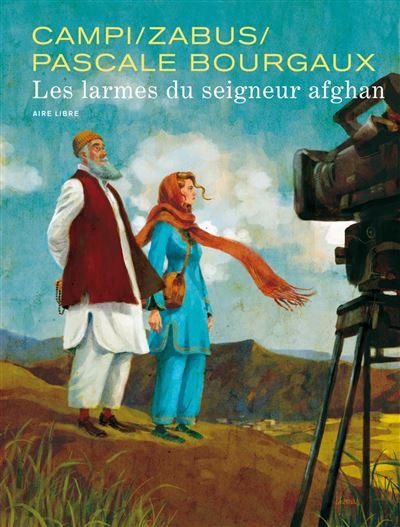 Pascale Bourgaux, grand reporter - Tome 0 - Les larmes du seigneur afghan