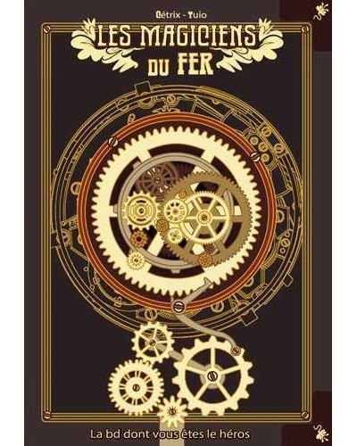 Magiciens du fer (Les)
