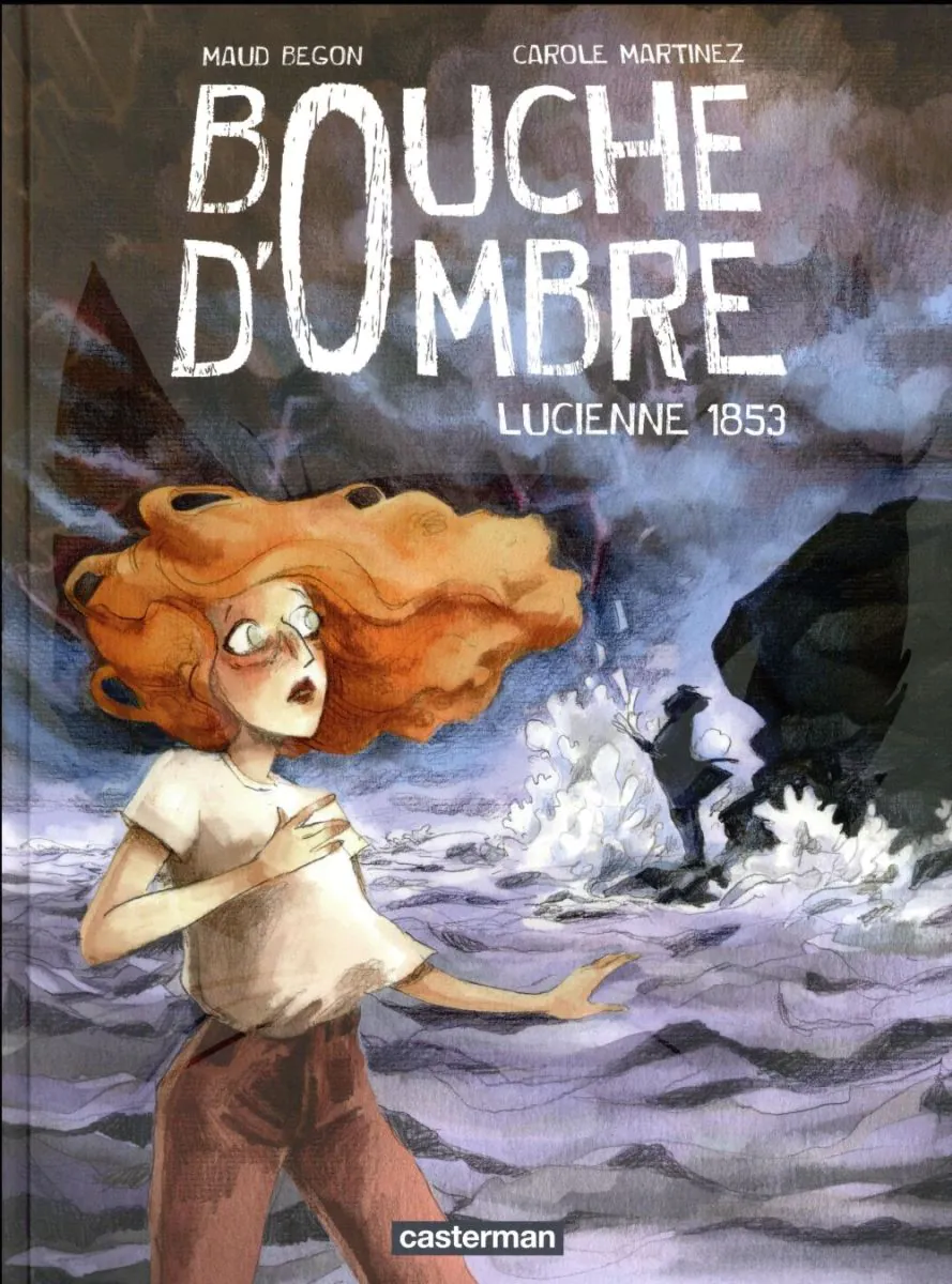 Bouche d'ombre - Tome 3 - Lucienne 1853