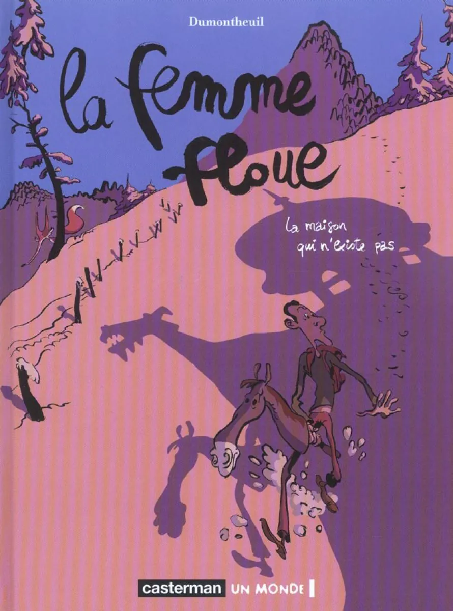 La femme floue - Tome 1 - La maison qui n'existe pas
