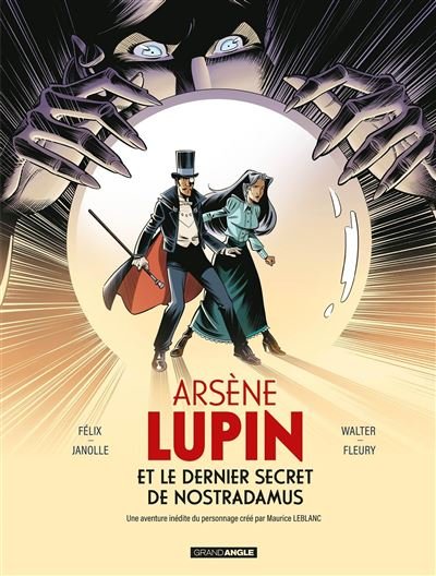 Arsène Lupin et le dernier secret de Nostradamus - histoire complète