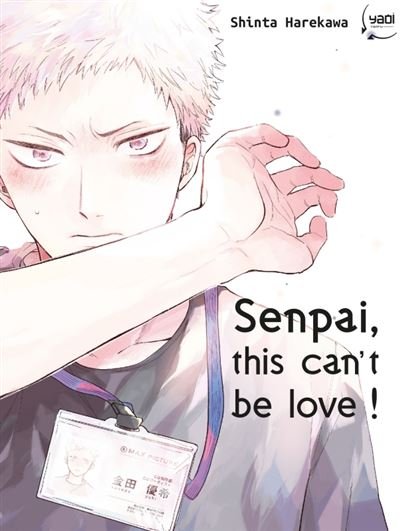 Senpai, this can't be love ! T01