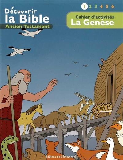 Cahier dactivités - Découvrir la Bible -  Ancien Testament  - La Genèse Volume 1