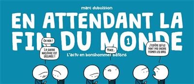 En attendant la fin du monde