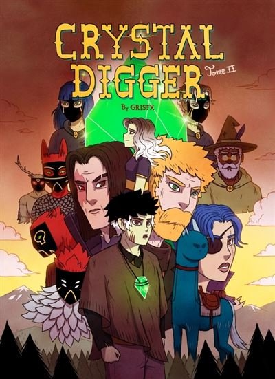 Crystal Digger - Tome 2 - Le Droh, les bêtes et les amants
