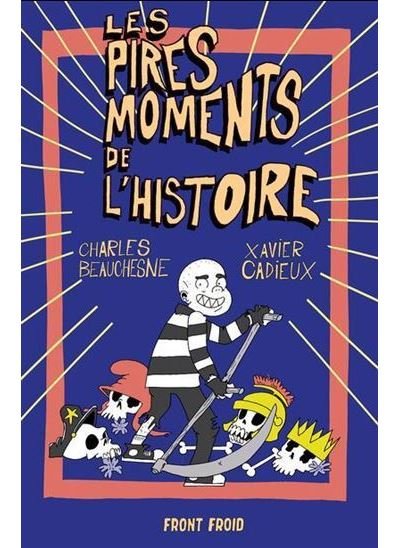 Les pires moments de l'histoire