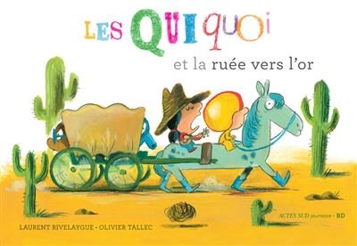 Les Quiquoi et la ruée vers l'or