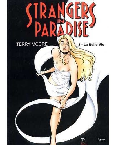 Strangers in Paradise T03 La belle vie