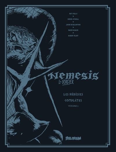 NEMESIS: Les Hérésies Complètes Vol. 3
