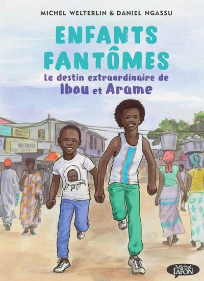 Enfants fantômes - Le destin extraordinaire de Ibou et Arame