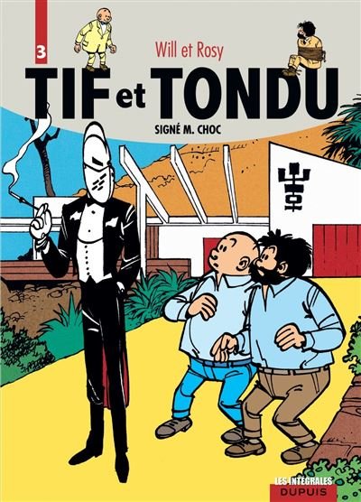 Tif et Tondu - L'intégrale - Tome 3 - Signé M. Choc