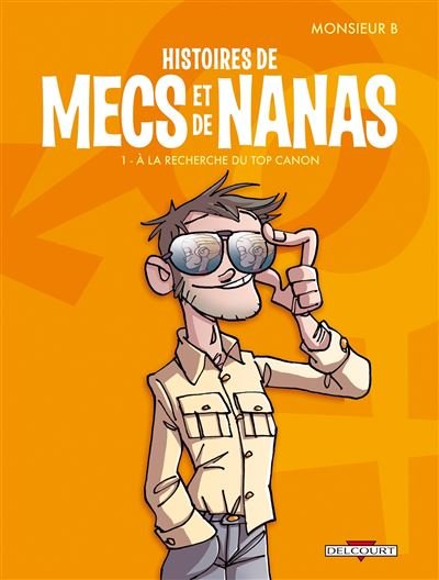 Histoires de mecs et de nanas