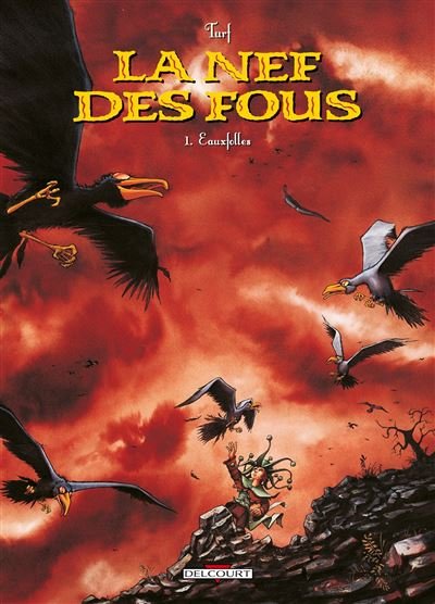 La Nef des Fous T01