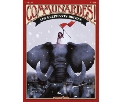 Communardes ! - Les Eléphants rouges