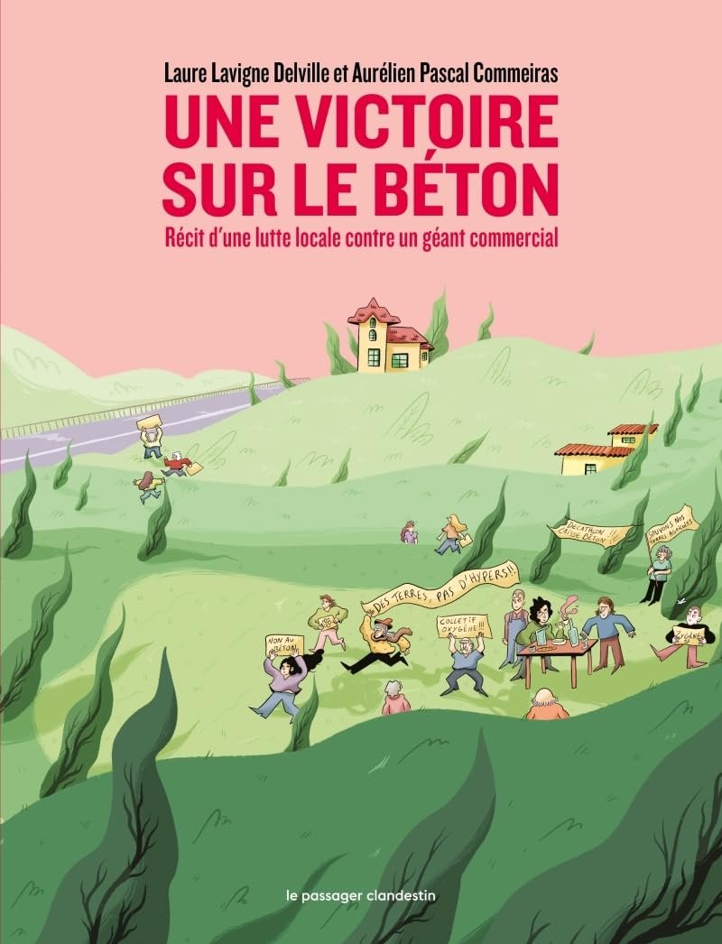 Une victoire sur le béton - Récit d'une lutte locale contre