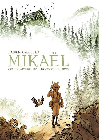 Mikael, ou le mythe de l'homme des bois