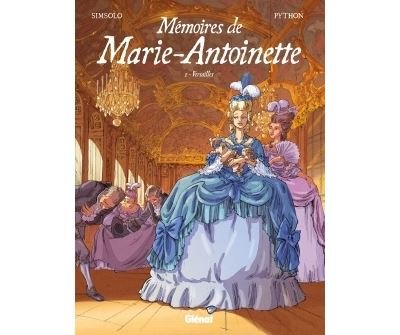 Mémoires de Marie-Antoinette - Tome 01