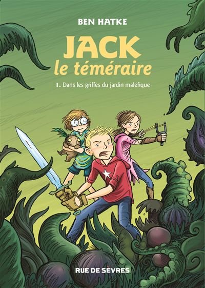 Jack le temeraire t1 dans les griffes du jardin malefique