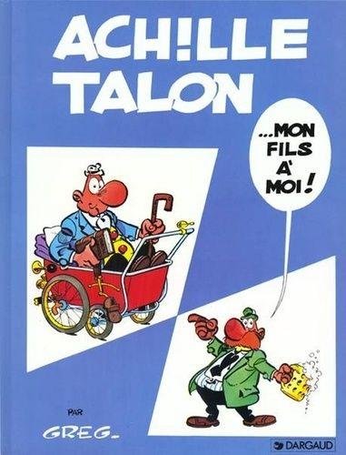 Achille Talon - Tome 4 Achille Talon... Mon fils à moi !