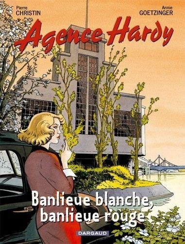 Agence Hardy - Tome 4 Banlieue blanche, banlieue rouge
