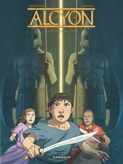 Alcyon - Tome 3 Le Crépuscule des tyrans