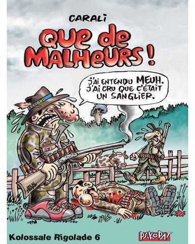 Kolossale rigolade T06 Que de malheurs !