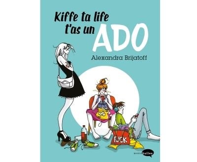 Kiffe ta life, t'as un ado