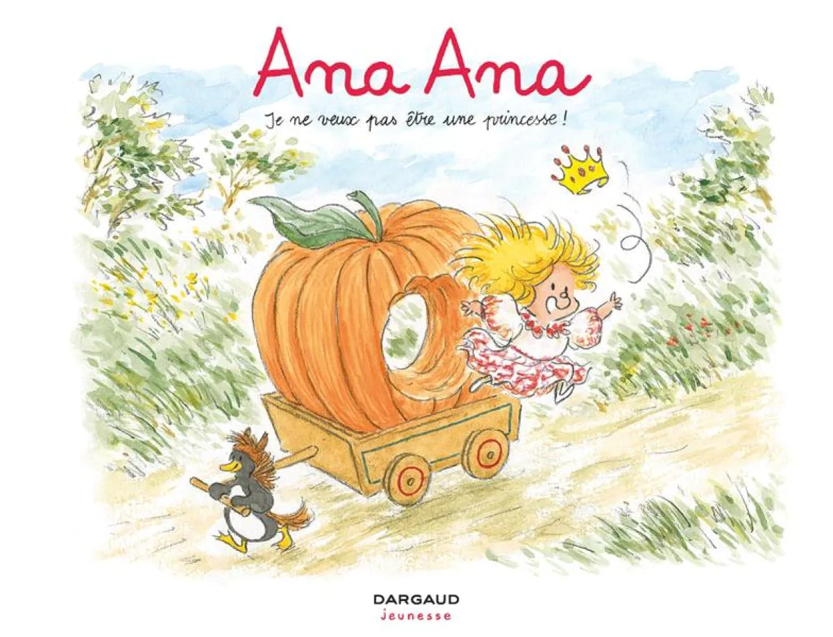 Ana Ana - Tome 12 Je ne veux PAS être une princesse !