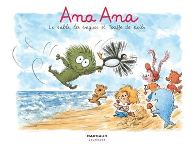 Ana Ana - Tome 23 Le sable, les vagues et Touffe de poils
