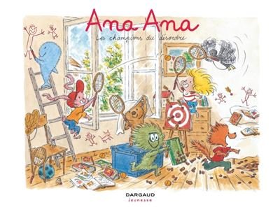 Ana Ana - Tome 4 Les Champions du désordre