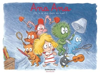 Ana Ana - Tome 7 On n'a pas peur du noir !