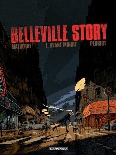Belleville Story - Tome 1 Avant Minuit