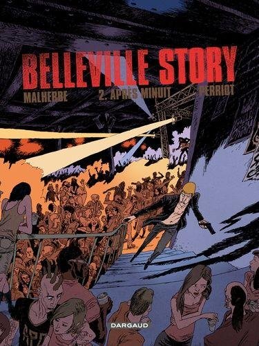 Belleville Story - Tome 2 Après Minuit