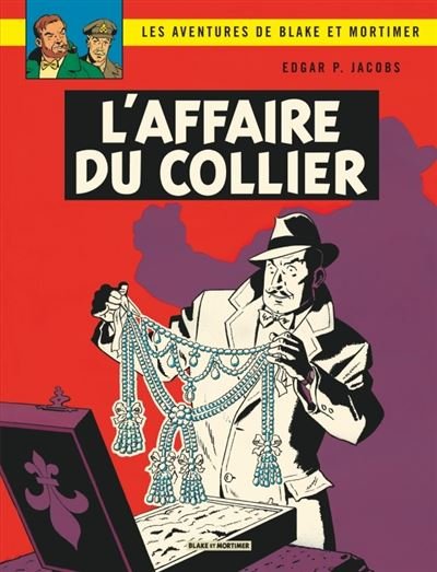 Blake & Mortimer - Tome 10 L'Affaire du collier
