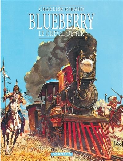 Blueberry - Tome 7 Le Cheval de fer