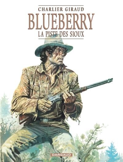 Blueberry - Tome 9 La Piste des Sioux
