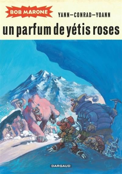 Bob Marone - Tome 2 Un parfum de yétis roses
