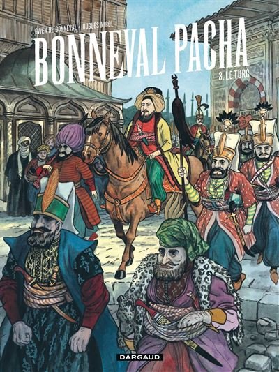 Bonneval Pacha - Tome 3 Le Turc