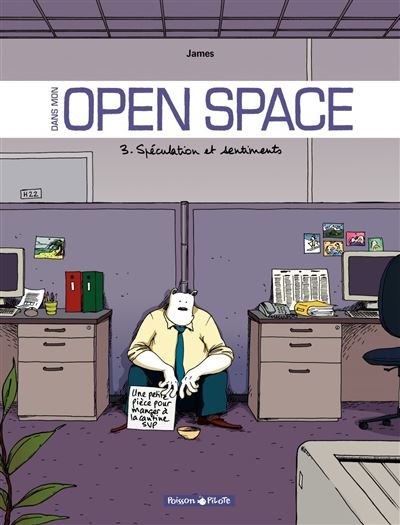 Dans mon Open Space - Tome 3 Spéculations et sentiments