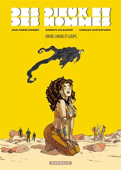 Des dieux et des hommes - Tome 2 Entre chiens et loups