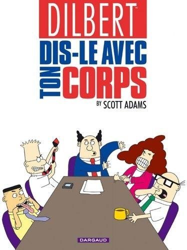 Dilbert - Tome 1 Dis-le avec ton corps