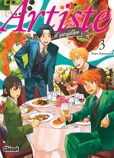 Artiste, un chef d'exception - Tome 03