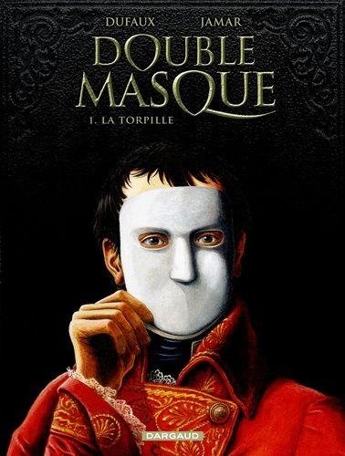 Double Masque - Tome 1 La Torpille (Ancienne maquette)
