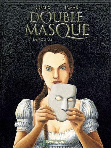 Double Masque - Tome 2 La Fourmi (Ancienne maquette)