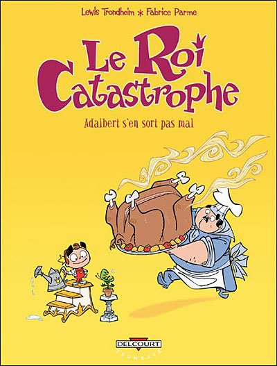 Le Roi catastrophe