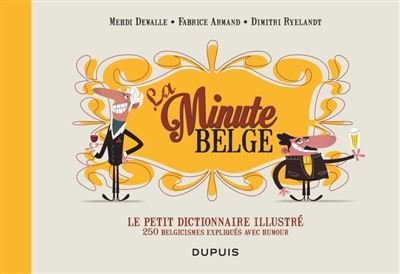 Le petit dictionnaire illustré de la Minute belge