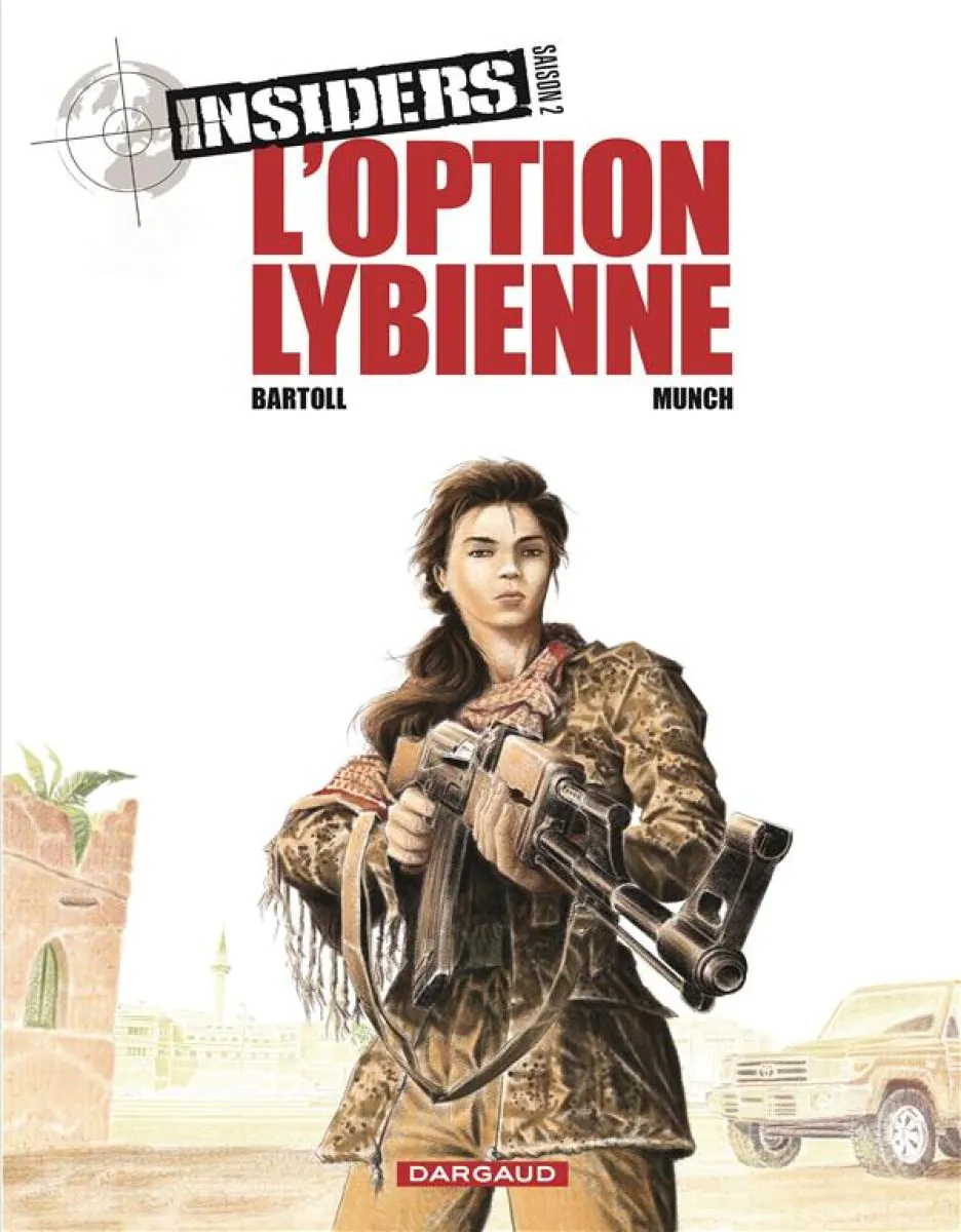 Insiders - Saison 2 - Tome 4 LOption libyenne