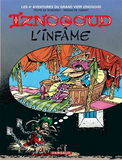 Iznogoud - Tome 4 Iznogoud l'infâme
