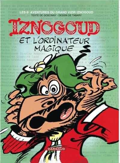Iznogoud - Tome 6 Iznogoud et l'ordinateur magique